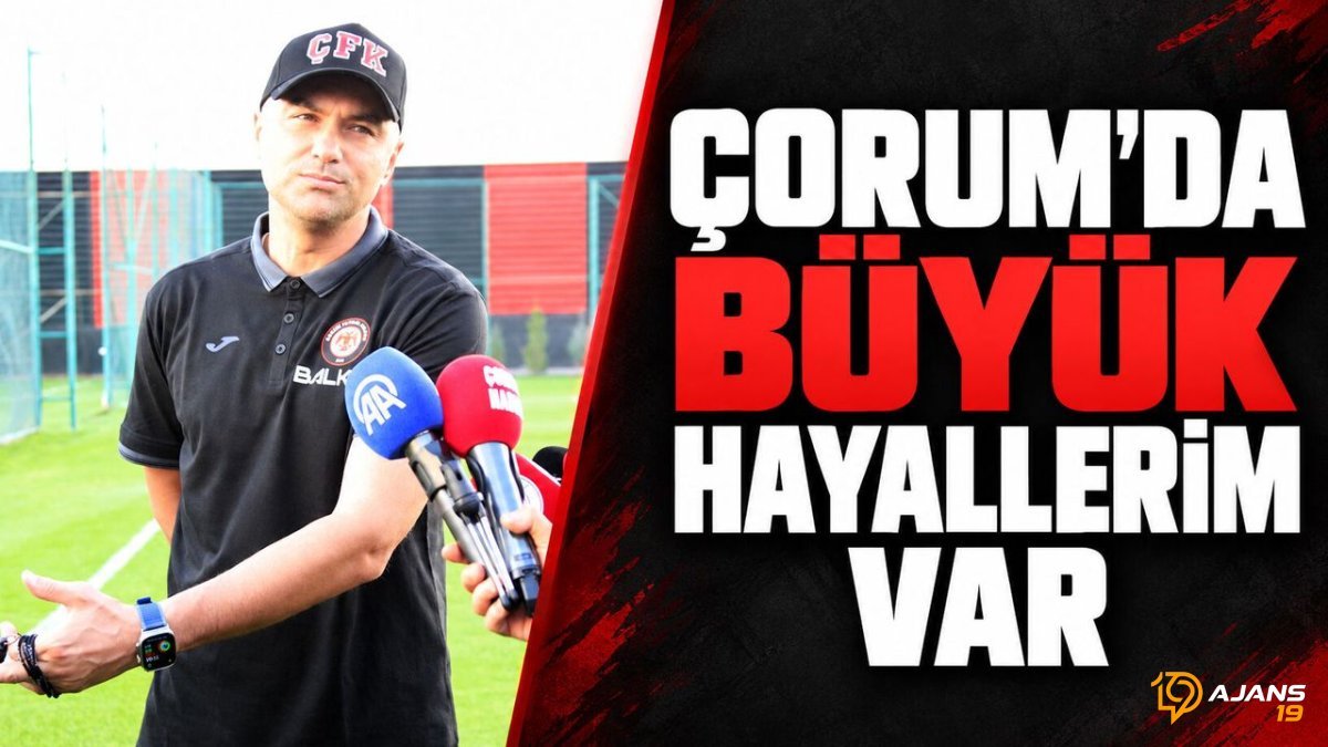 Burak Yılmaz'dan Çorum FK İçin Cesur Açıklama: 'Büyük Hayallerim Var!'