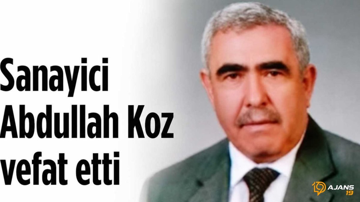 Çorum Sanayisinin Dev İsmi Hayatını Kaybetti: Abdullah Koz'un Ardından Ağır Kayıp