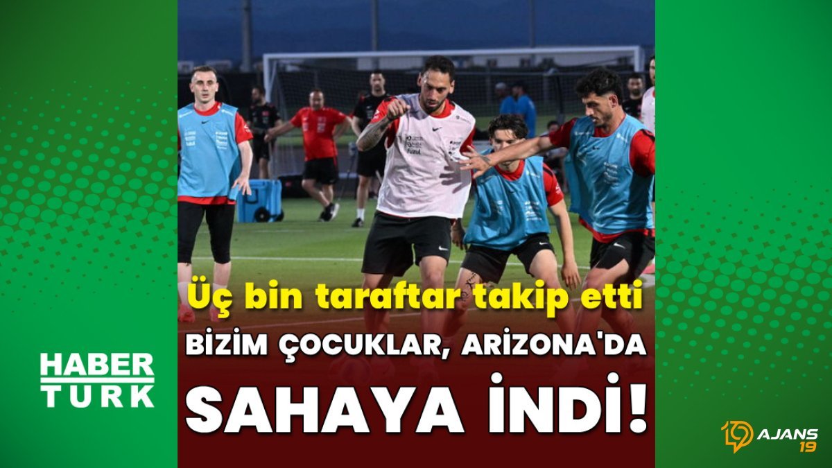 Bizim Çocuklar, Arizona'da sahaya indi!