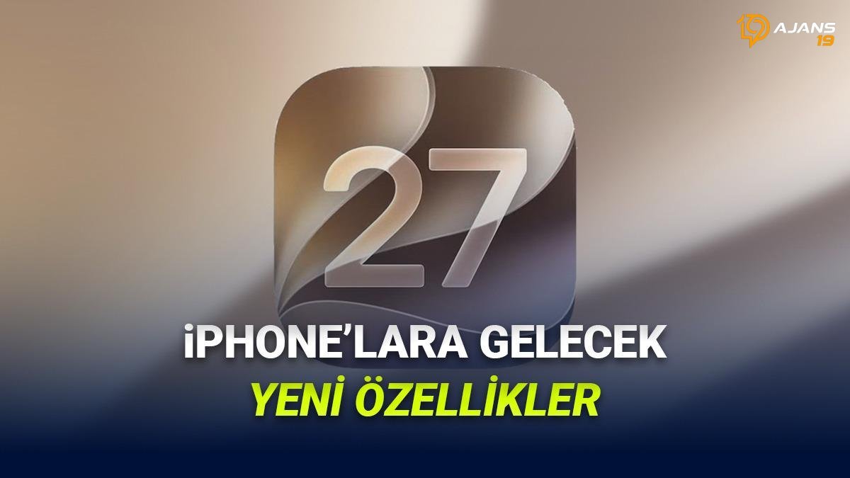 IPhone'lar Baştan Yazılıyor: iOS 27 ile Gelen Devrim Neler Getiriyor?