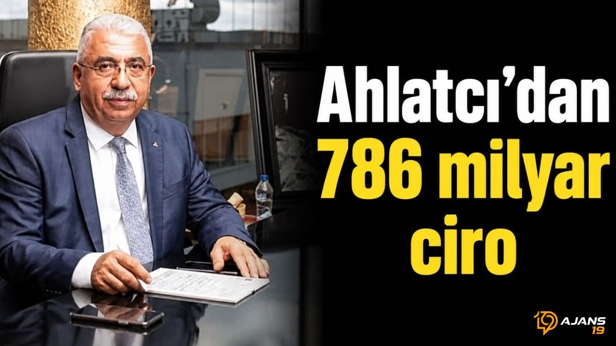 Ahlatcı Holding'den Nefes Kesen Rakam: 786 Milyar TL'lik Dev Ciroyla Tarih Yazdı!